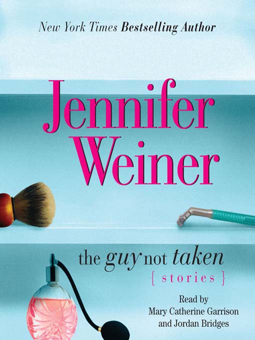 Title details for The Guy Not Taken by Jennifer Weiner - Wait list